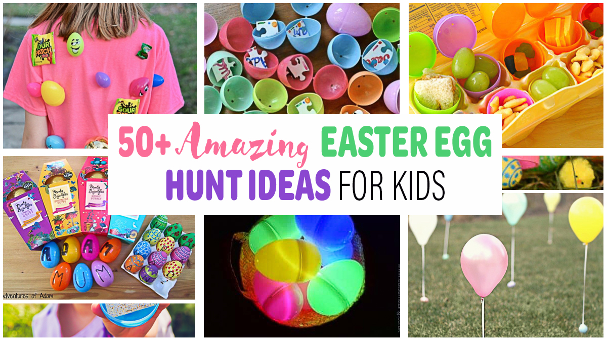 50+ Amazing Easter Egg Hunt Ideas for Kids - Happy Toddler Playtime